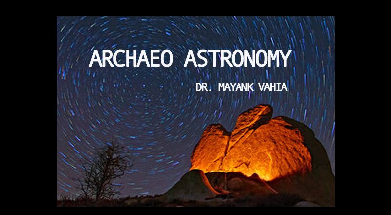 Archaeo Astronomy